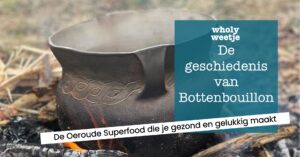 Geschiedenis van bottenbouillon, bone broth